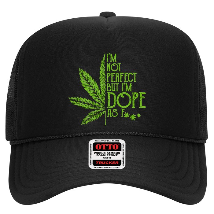 IM Not Perfect But IM Dope Hat