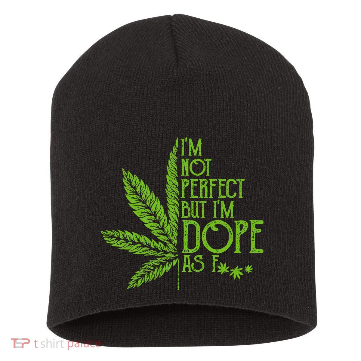 IM Not Perfect But IM Dope Short Acrylic Beanie