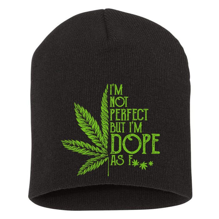 IM Not Perfect But IM Dope Short Acrylic Beanie