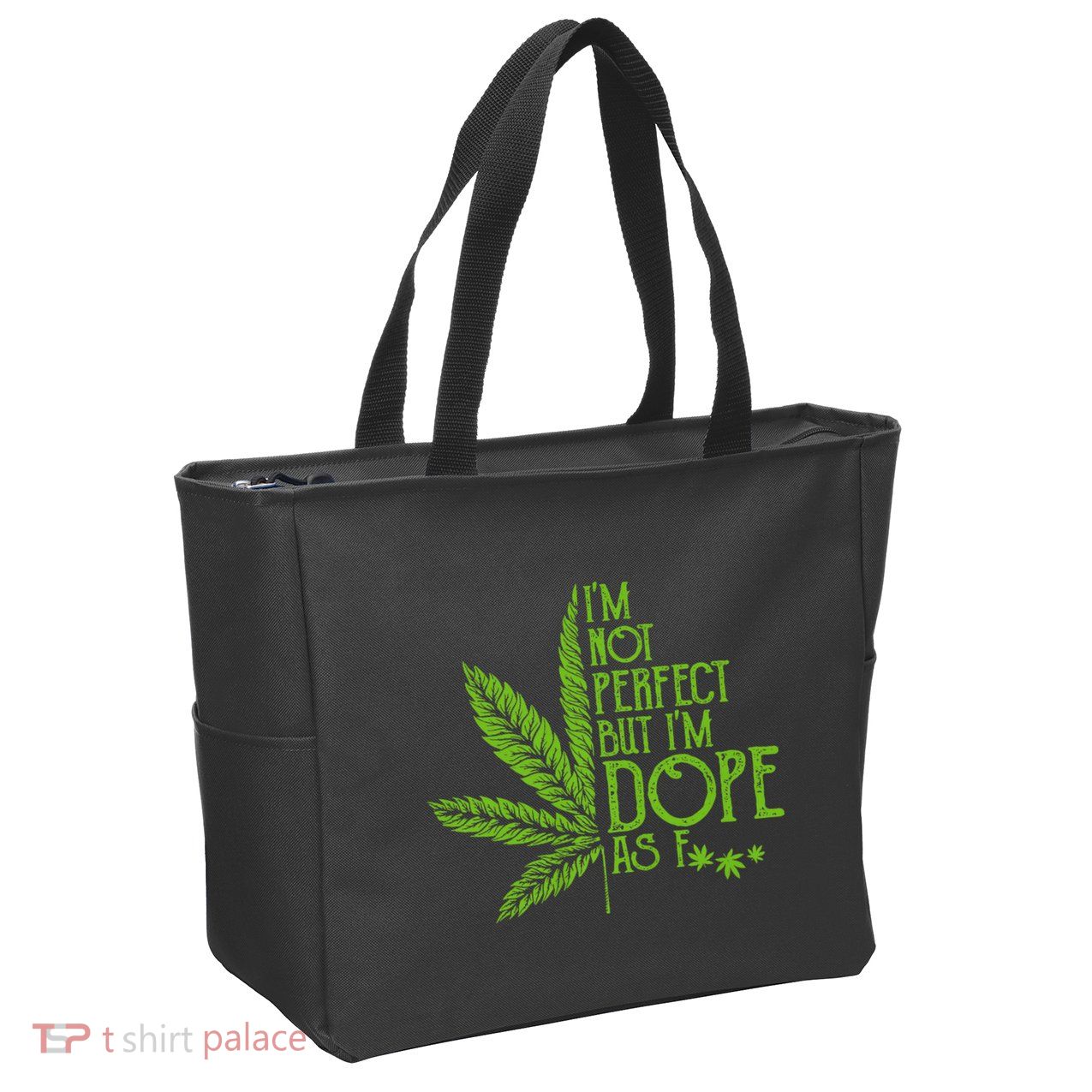 IM Not Perfect But IM Dope Zip Tote Bag
