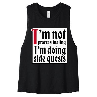 I'm not procrastinating I'm doing side quests Women's Racerback Cropped Tank