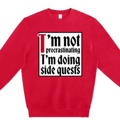 I'm not procrastinating I'm doing side quests Premium Crewneck Sweatshirt