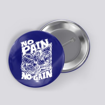 Inspirational No Pain No Gain Fitness Gift Button