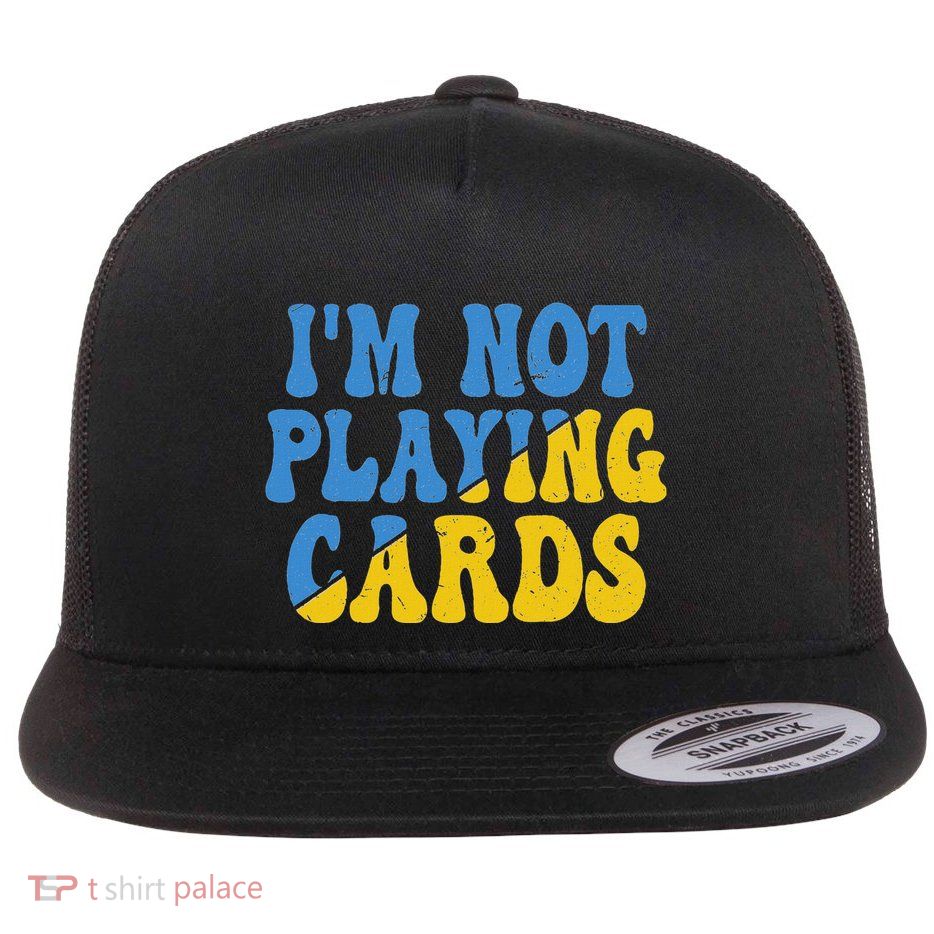 IM Not Playing Cards Ukraine Support Groovy Retro Political Flat Bill Trucker Hat