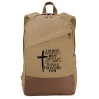 I'm Not Perfect But Jesus Thinks I'm To Die For Cotton Canvas Backpack