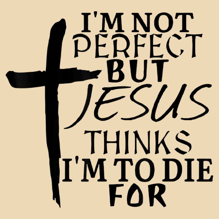 I'm Not Perfect But Jesus Thinks I'm To Die For Drawstring Bag