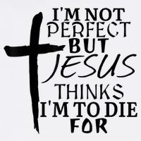 I'm Not Perfect But Jesus Thinks I'm To Die For Performance Shirt