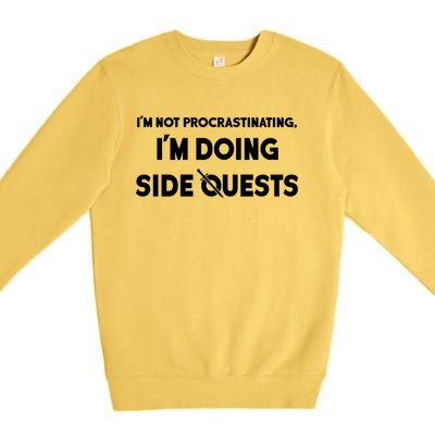 I'm Not Procrastinating I'm Doing Side Quests Gamer Premium Crewneck Sweatshirt