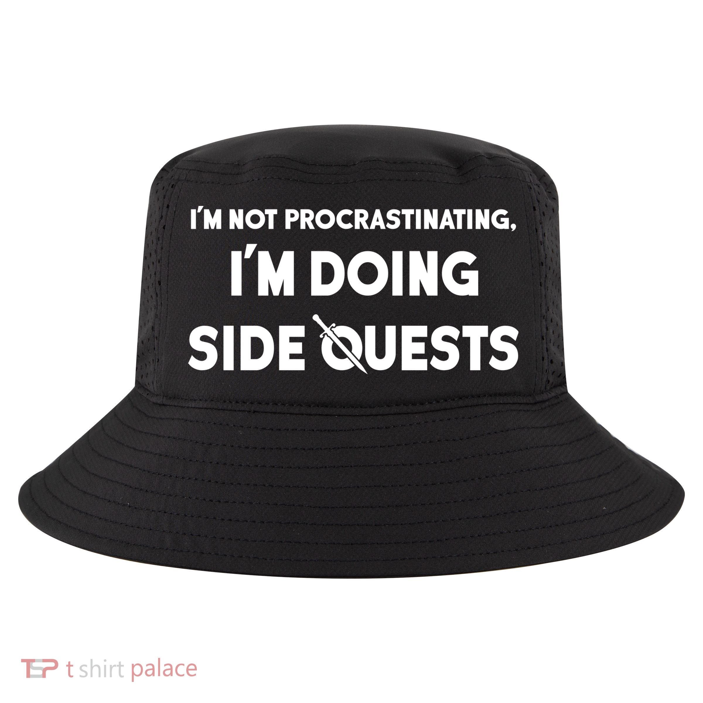 I'm Not Procrastinating I'm Doing Side Quests Gamer Cool Comfort Performance Bucket Hat