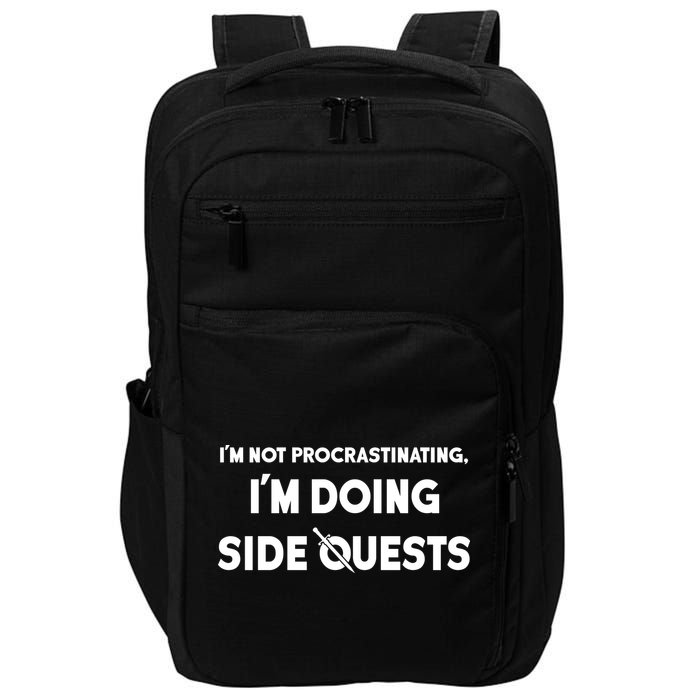 I'm Not Procrastinating I'm Doing Side Quests Gamer Impact Tech Backpack