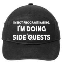 I'm Not Procrastinating I'm Doing Side Quests Gamer 7-Panel Snapback Hat