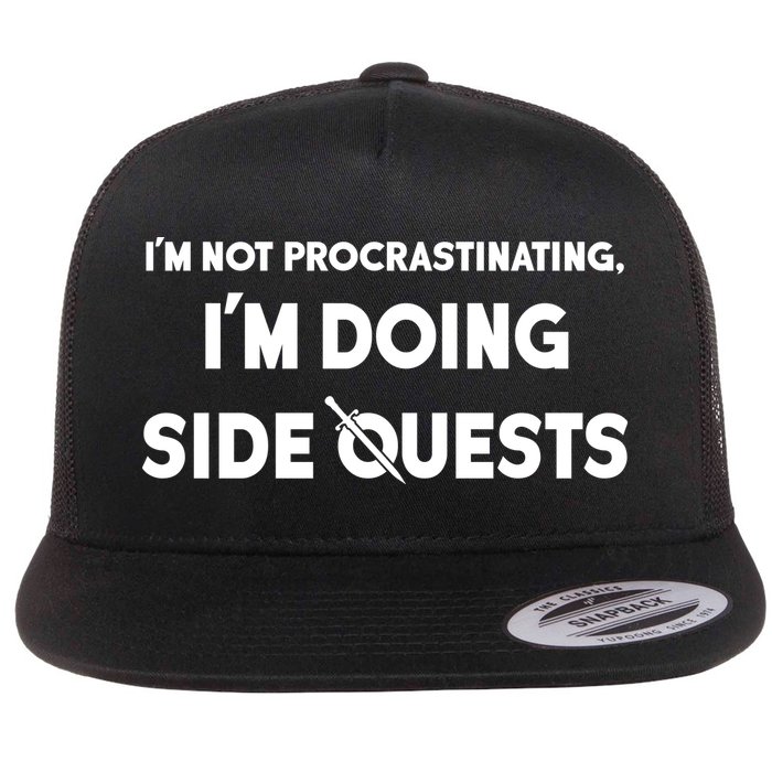 I'm Not Procrastinating I'm Doing Side Quests Gamer Flat Bill Trucker Hat
