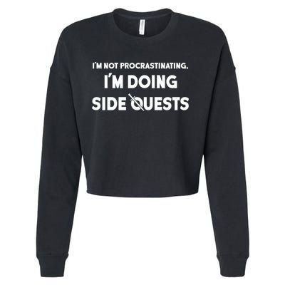 I'm Not Procrastinating I'm Doing Side Quests Gamer Cropped Pullover Crew
