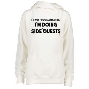 I'm Not Procrastinating I'm Doing Side Quests Gamer Womens Funnel Neck Pullover Hood