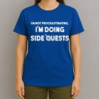 I'm Not Procrastinating I'm Doing Side Quests Gamer T-Shirt