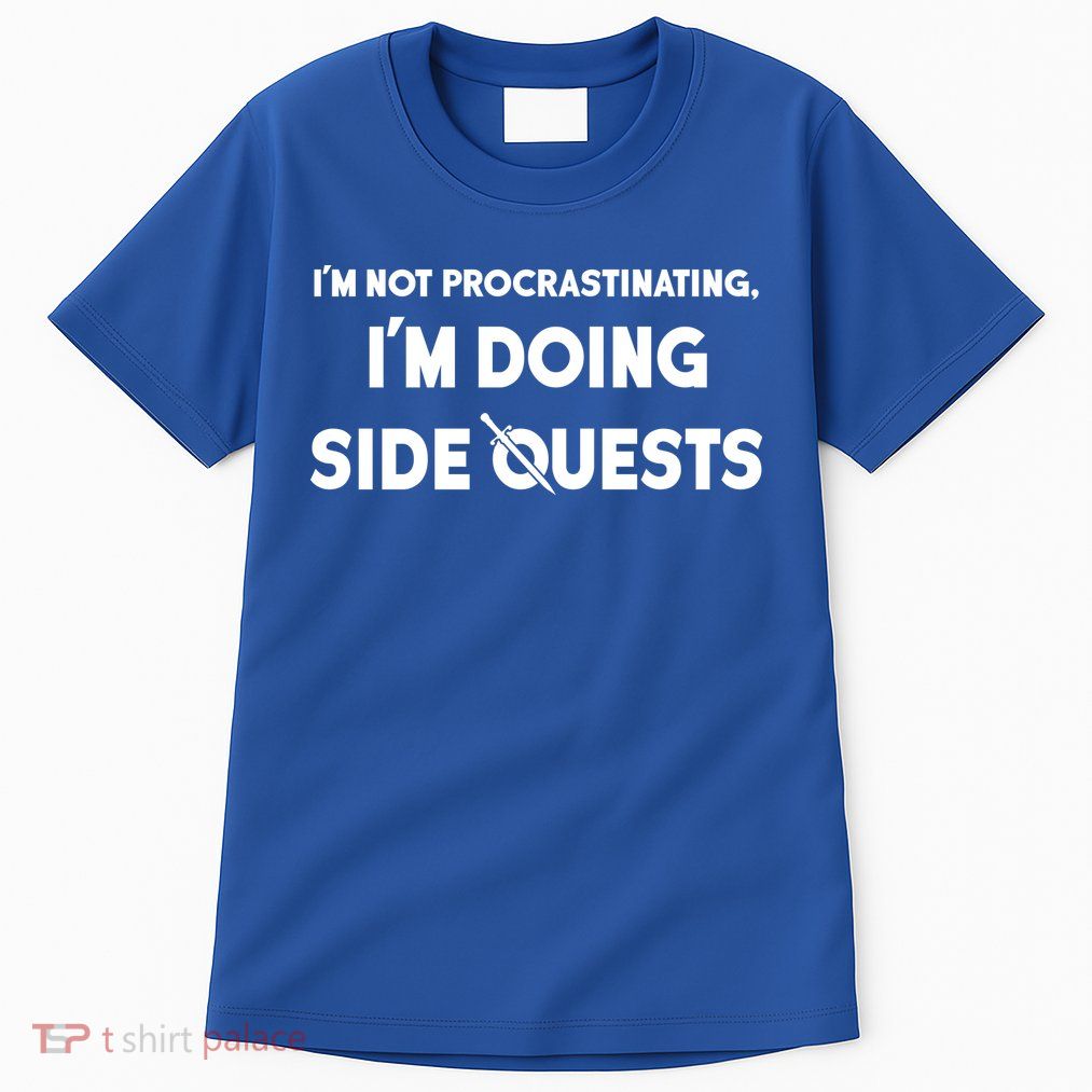 I'm Not Procrastinating I'm Doing Side Quests Gamer Tall T-Shirt