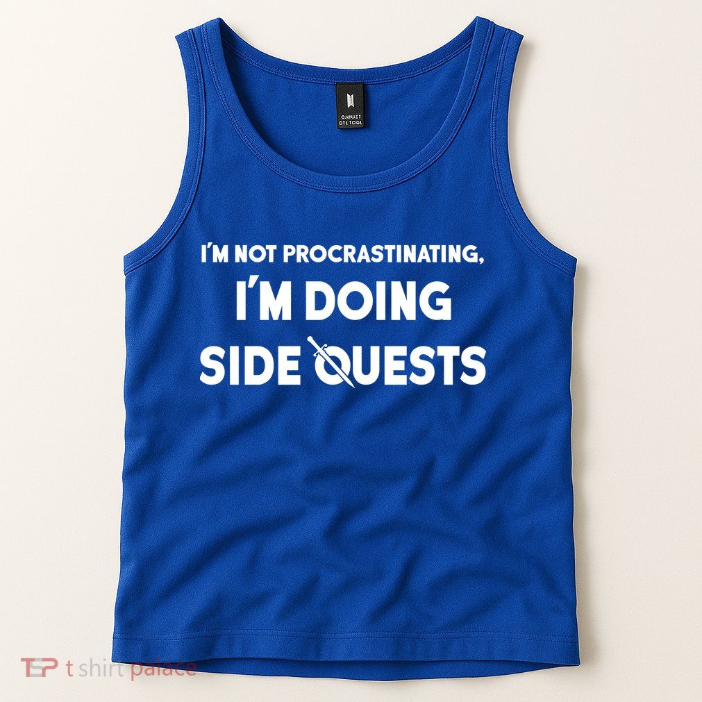 I'm Not Procrastinating I'm Doing Side Quests Gamer Tank Top