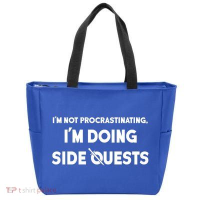I'm Not Procrastinating I'm Doing Side Quests Gamer Zip Tote Bag