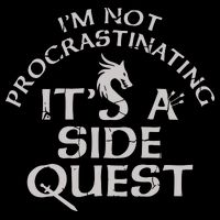I'm Not Procrastinating, It's A Side Quest Daily Commute Backpack
