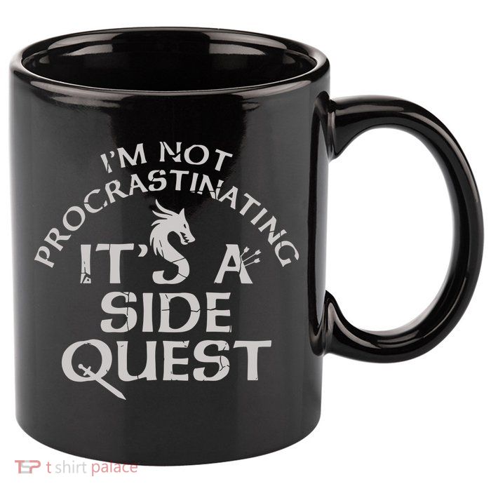 I'm Not Procrastinating, It's A Side Quest 11oz C Handle Ceramic Mug