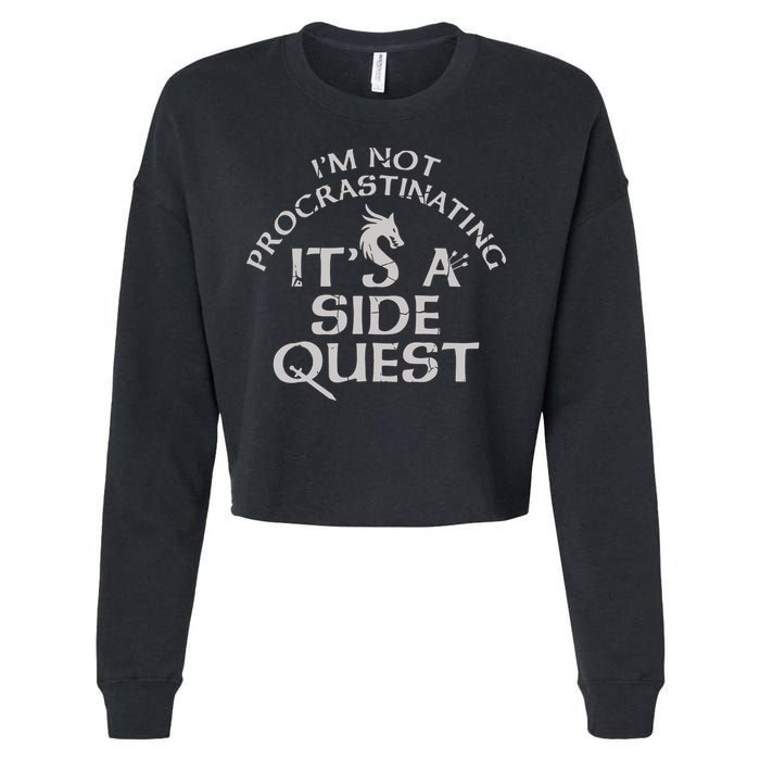 I'm Not Procrastinating, It's A Side Quest Cropped Pullover Crew