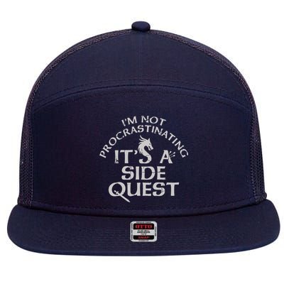 I'm Not Procrastinating, It's A Side Quest 7 Panel Mesh Trucker Snapback Hat