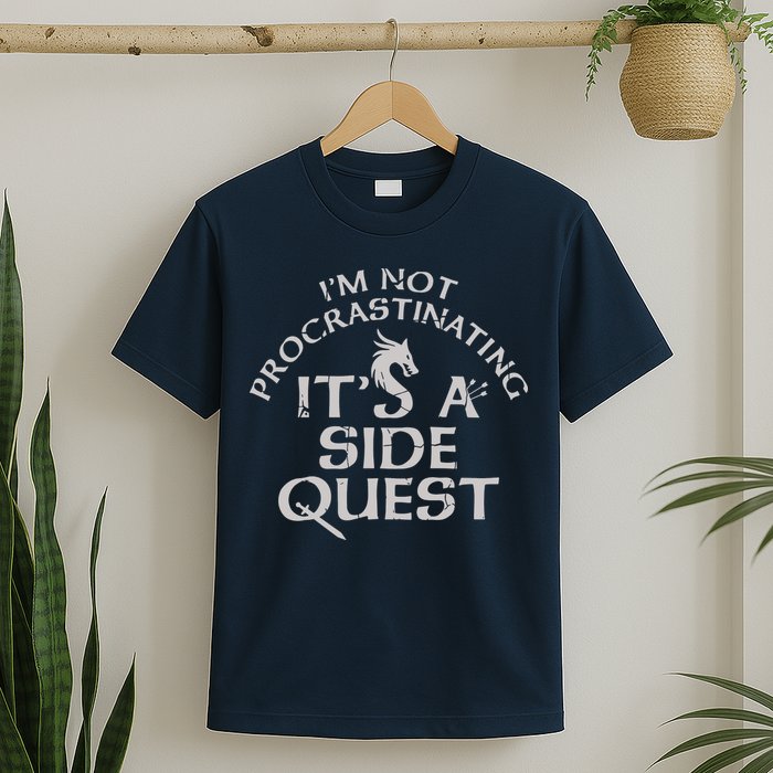 I'm Not Procrastinating, It's A Side Quest T-Shirt
