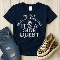 I'm Not Procrastinating, It's A Side Quest Womens T-Shirt