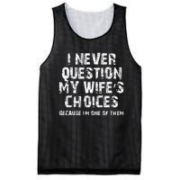 I Never Question My Wifes Choices Funny Husband Gifts Mesh Reversible Basketball Jersey Tank