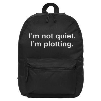 I'm Not Quiet I'm Plotting Funny Introvert 16 in Basic Backpack