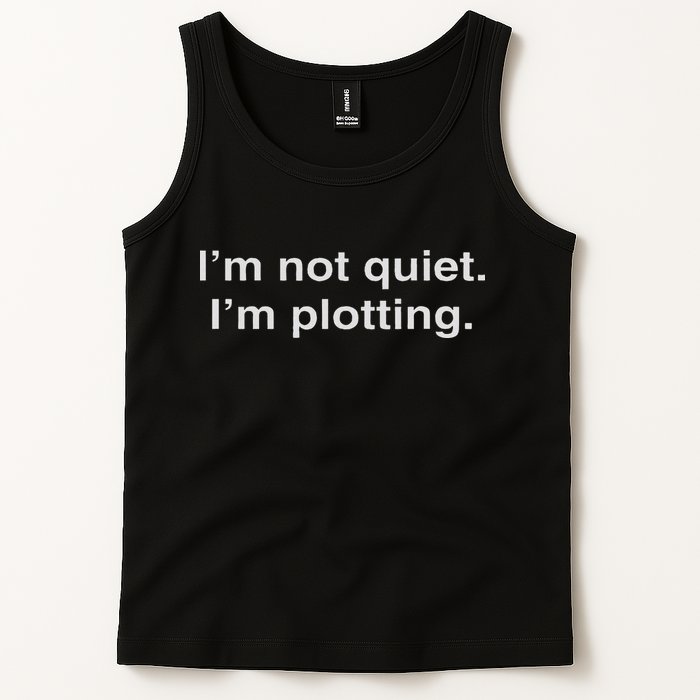 I'm Not Quiet I'm Plotting Funny Introvert Tank Top