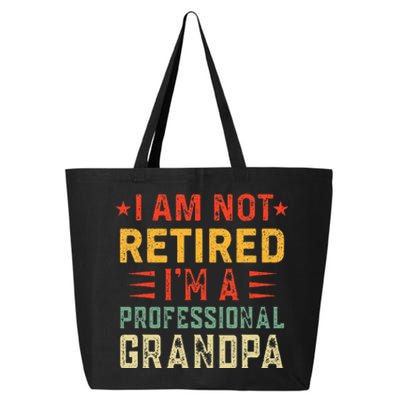 Im Not Retired Im A Professional Grandpa Fathers Day 25L Jumbo Tote