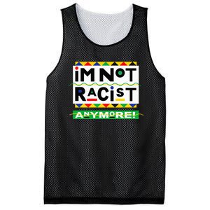 Im Not Racist Anymore Juneteemth Mesh Reversible Basketball Jersey Tank