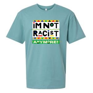 Im Not Racist Anymore Juneteemth Sueded Cloud Jersey T-Shirt