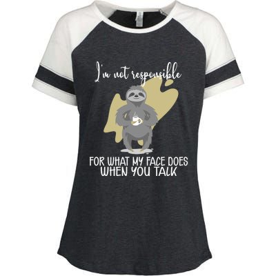 I'm Not Responsible For What My Face Does When You Talk Gift Enza Ladies Jersey Colorblock Tee