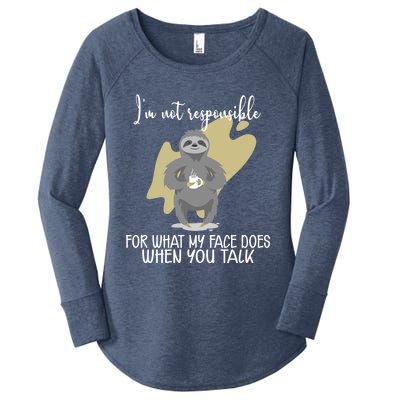 I'm Not Responsible For What My Face Does When You Talk Gift Women's Perfect Tri Tunic Long Sleeve Shirt