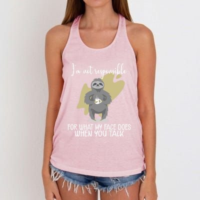 I'm Not Responsible For What My Face Does When You Talk Gift Women's Knotted Racerback Tank