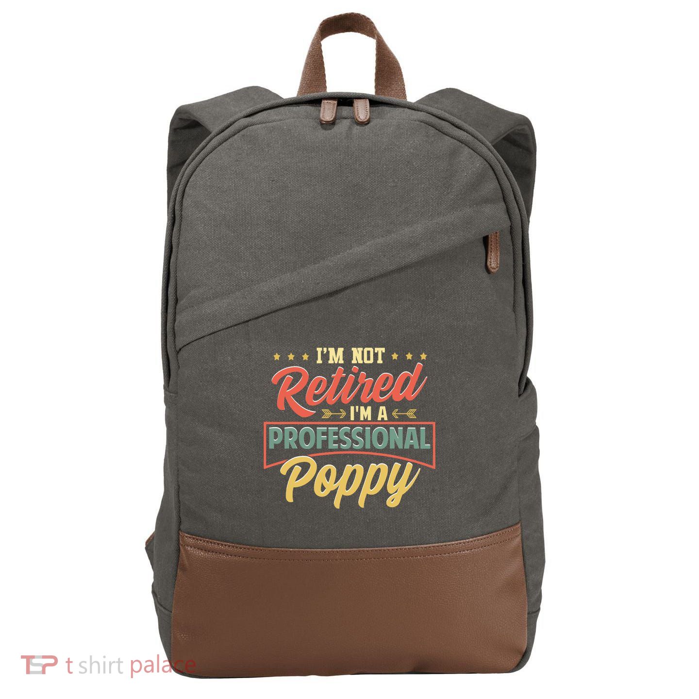 I'm Not Retired I'm A Professional Poppy Funny Fathers Day Cotton Canvas Backpack