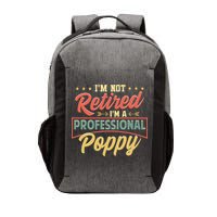I'm Not Retired I'm A Professional Poppy Funny Fathers Day Vector Backpack