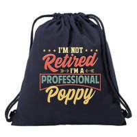 I'm Not Retired I'm A Professional Poppy Funny Fathers Day Drawstring Bag