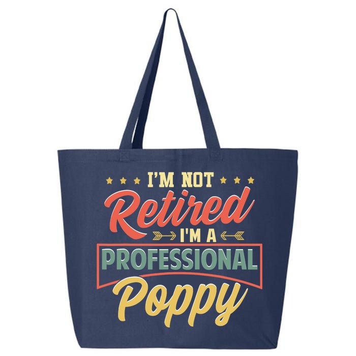 I'm Not Retired I'm A Professional Poppy Funny Fathers Day 25L Jumbo Tote