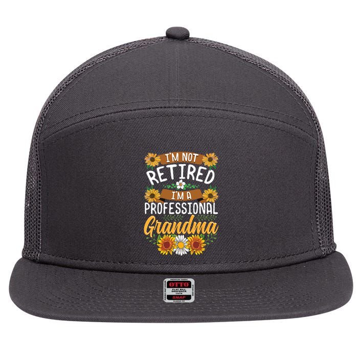 Im Not Retired Im A Professional Grandma Mothers Day 7 Panel Mesh Trucker Snapback Hat