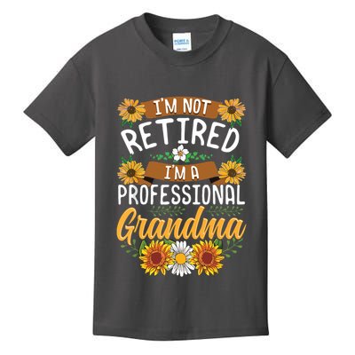 Im Not Retired Im A Professional Grandma Mothers Day Kids T-Shirt