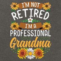 Im Not Retired Im A Professional Grandma Mothers Day Cotton Canvas Backpack