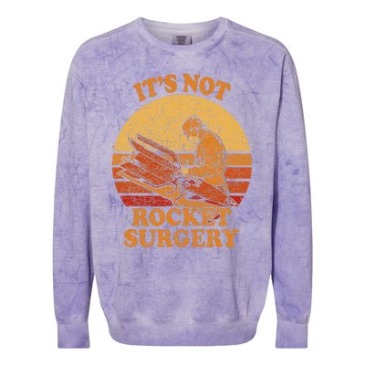 Its Not Rocket Surgery Retro Surgeon Rocket Scientist Colorblast Crewneck Sweatshirt