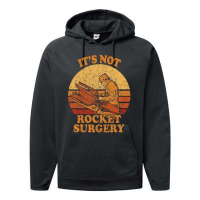 Its Not Rocket Surgery Retro Surgeon Rocket Scientist Performance Fleece Hoodie