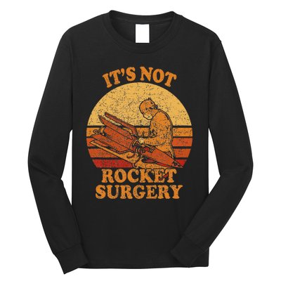 Its Not Rocket Surgery Retro Surgeon Rocket Scientist Long Sleeve Shirt