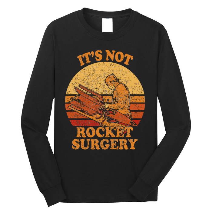 Its Not Rocket Surgery Retro Surgeon Rocket Scientist Long Sleeve Shirt