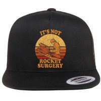 Its Not Rocket Surgery Retro Surgeon Rocket Scientist Flat Bill Trucker Hat