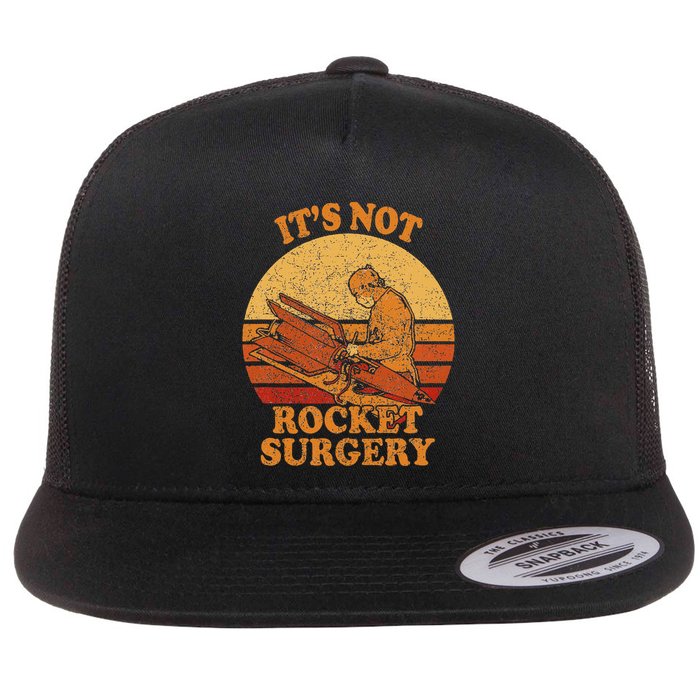 Its Not Rocket Surgery Retro Surgeon Rocket Scientist Flat Bill Trucker Hat